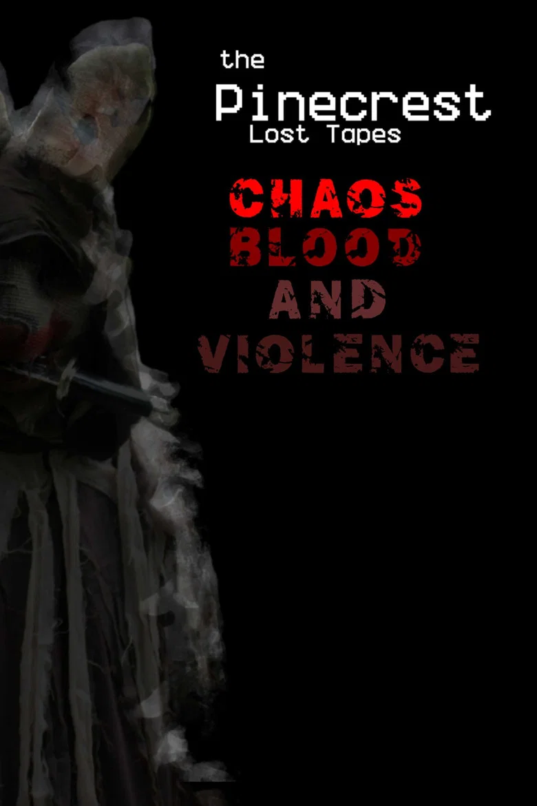 The Pinecrest Lost Tapes: Chaos! Blood! & Violence cover art