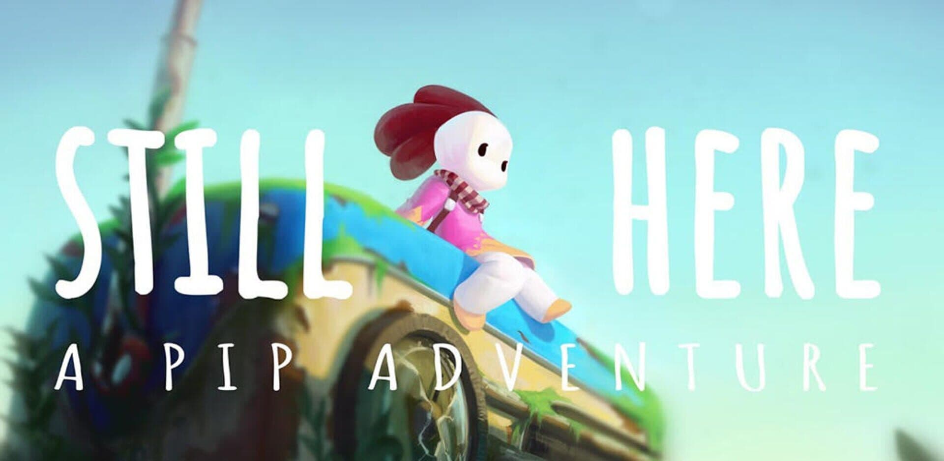 Still Here: A Pip Adventure cover art