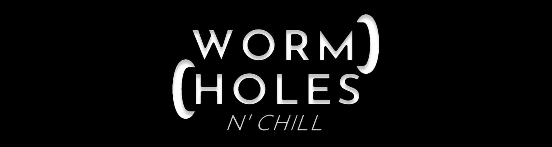 Wormholes n' chill cover art
