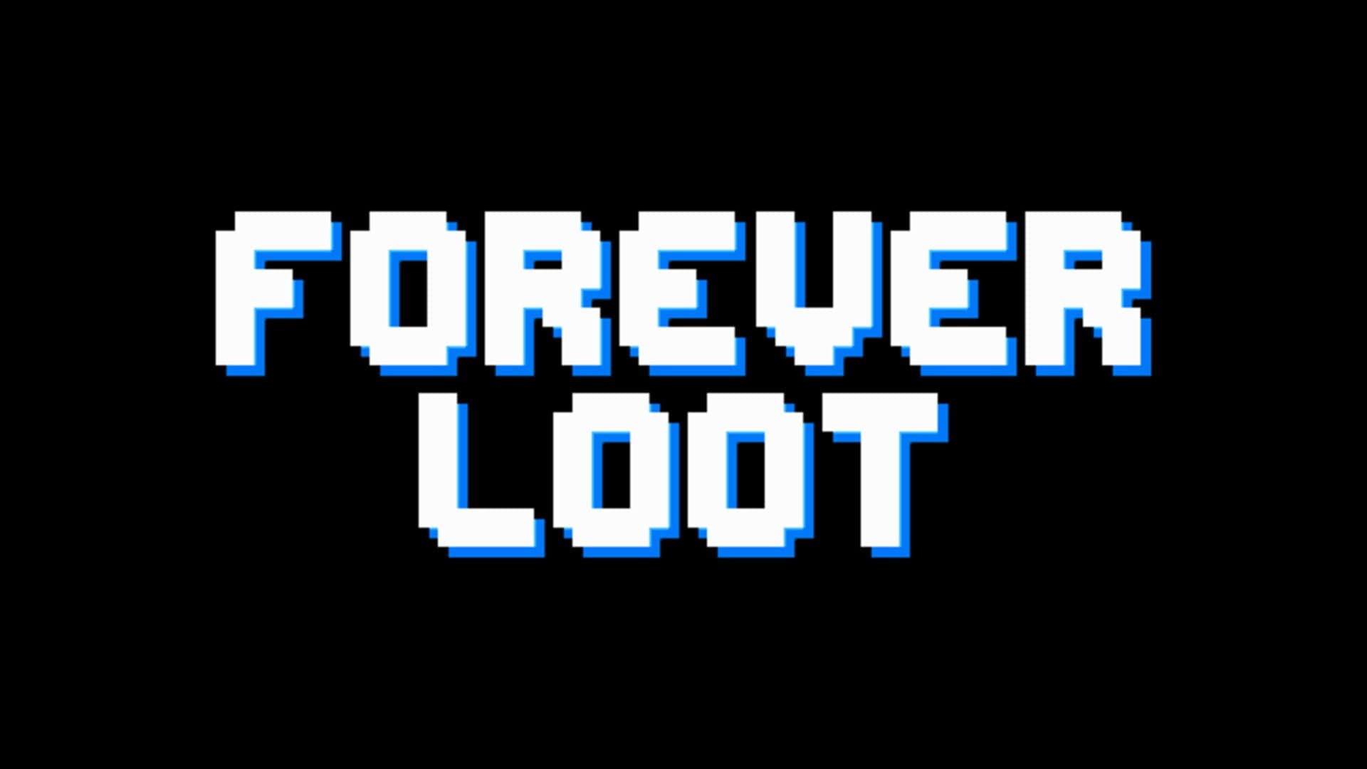 Forever Loot cover art