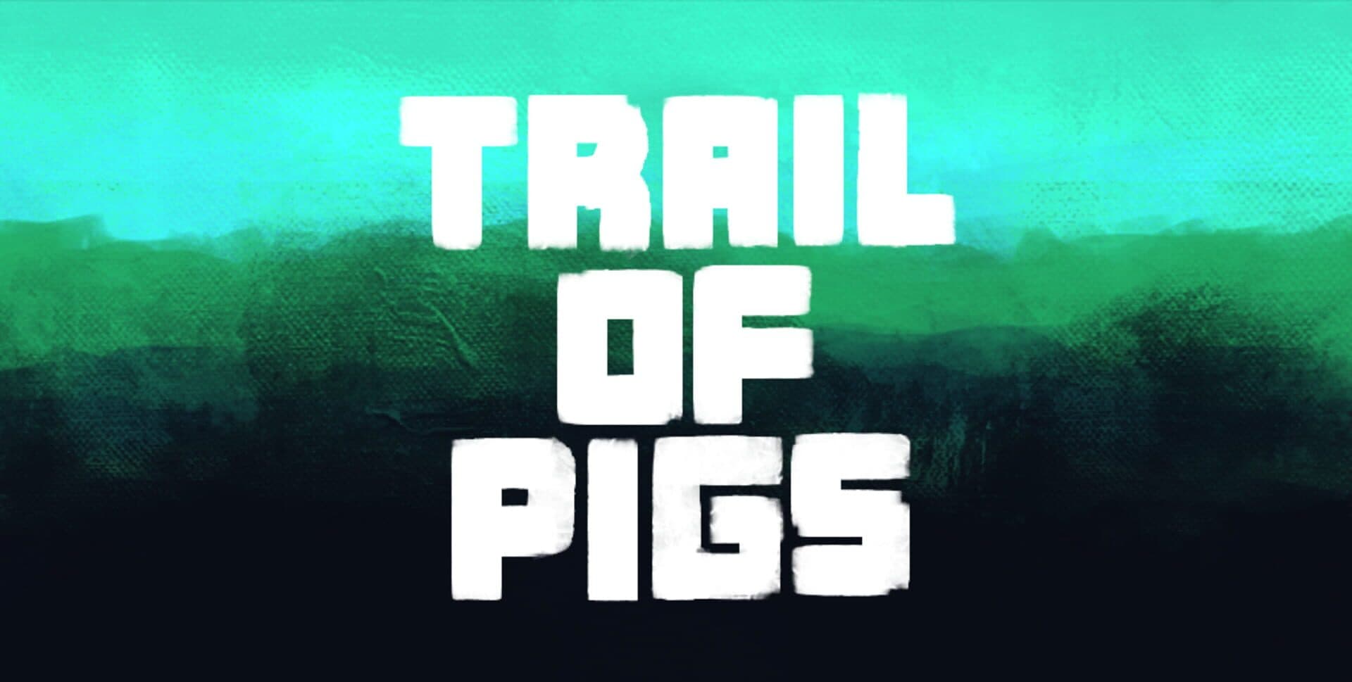 Trail of Pigs cover art