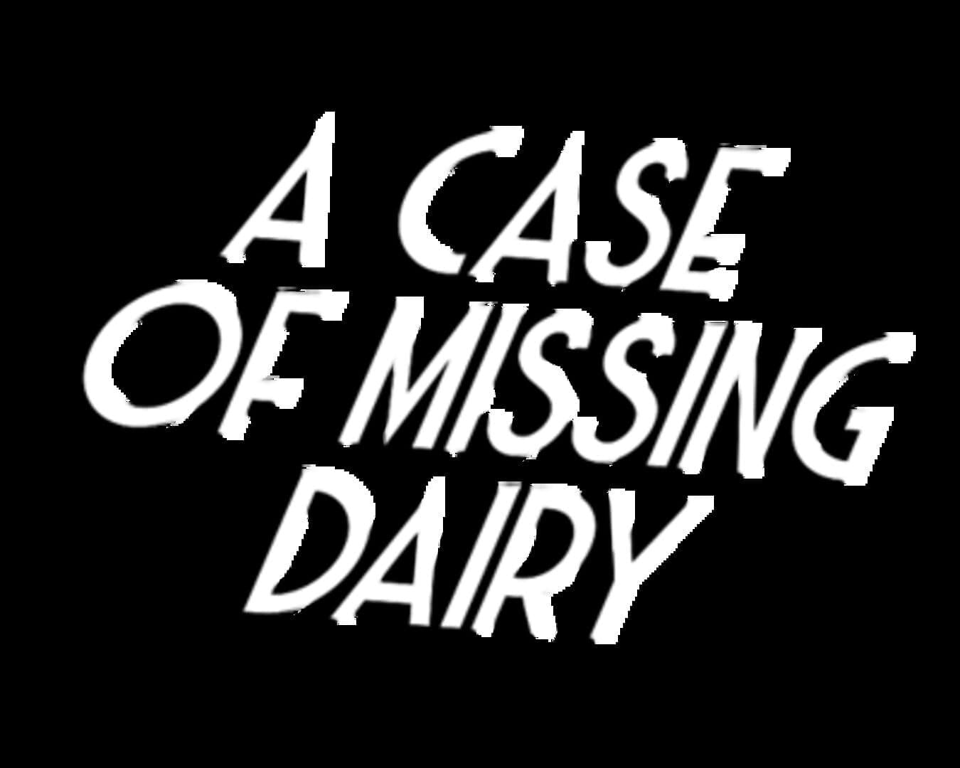 A Case of Missing Dairy cover art