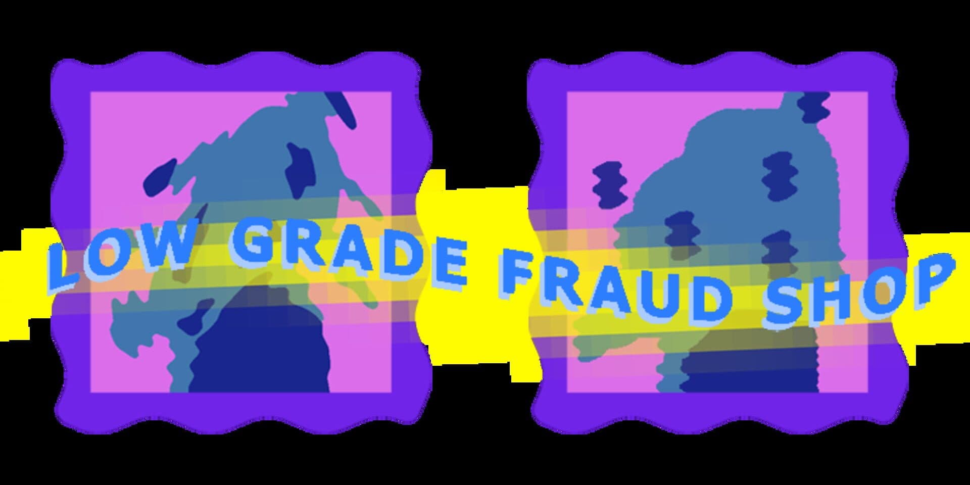 Low Grade Fraud Shop cover art