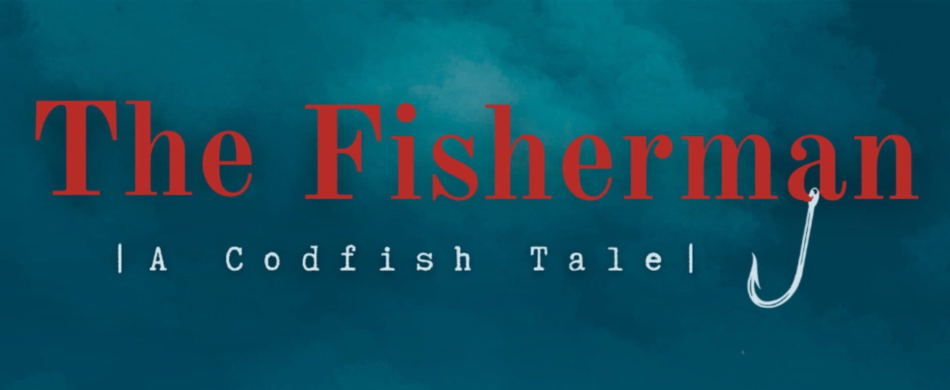 The Fisherman: A Codfish Tale cover art