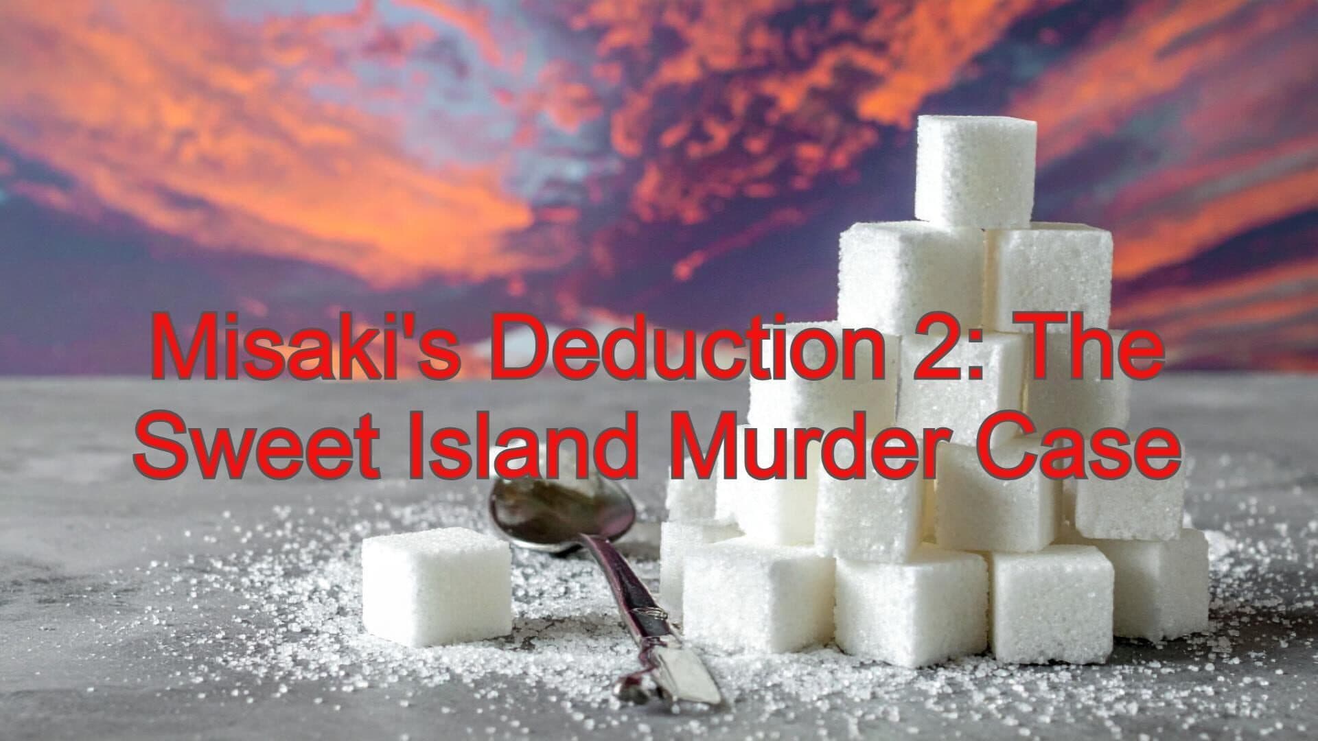 Misaki's Deduction 2: The Sweet Island Murder Case cover art