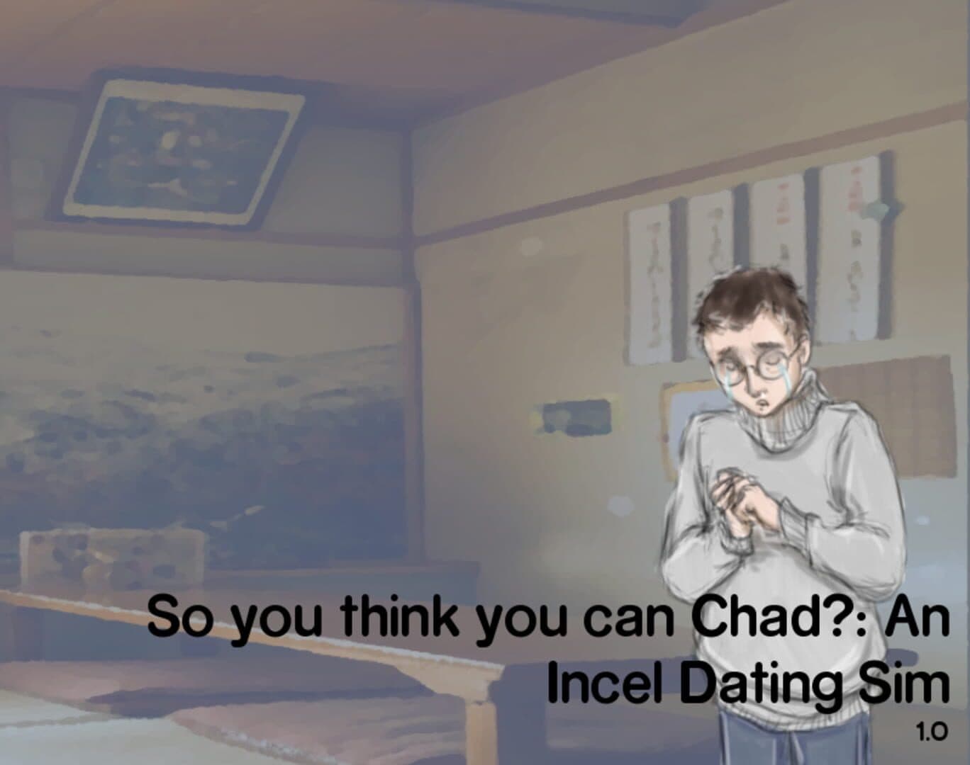 So you think you can Chad?: An Incel Dating Sim cover art