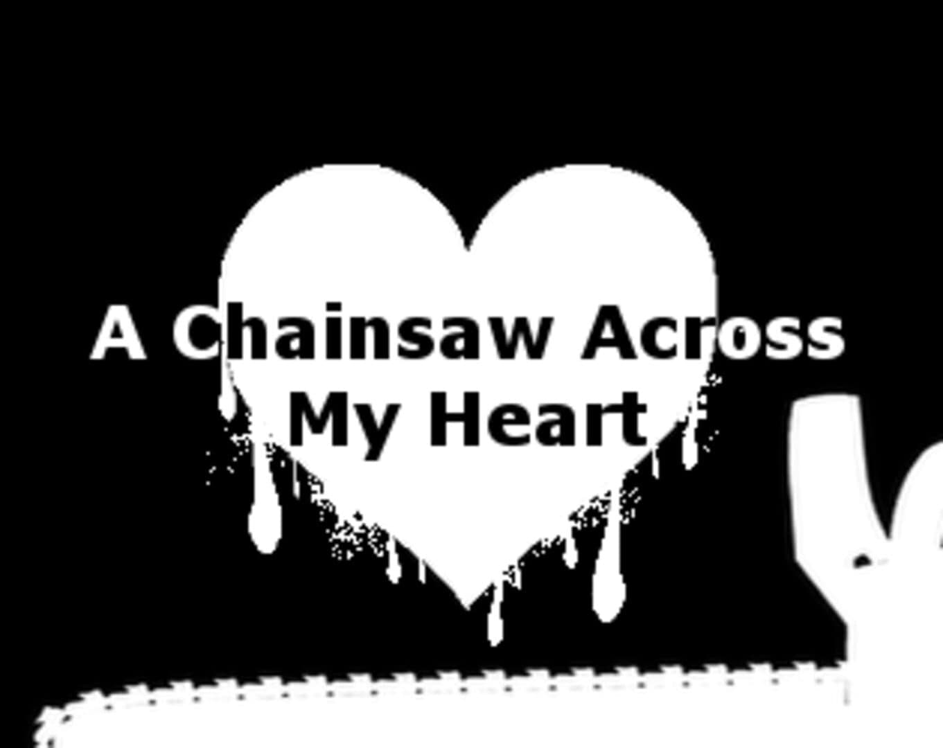 A Chainsaw Across My Heart cover art