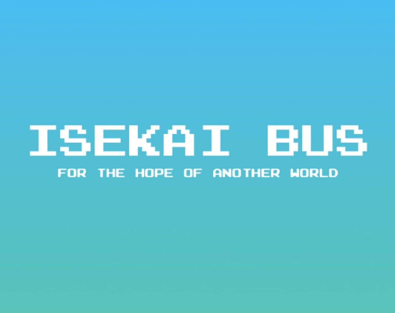 Isekai Bus for the Hope of Another World cover art