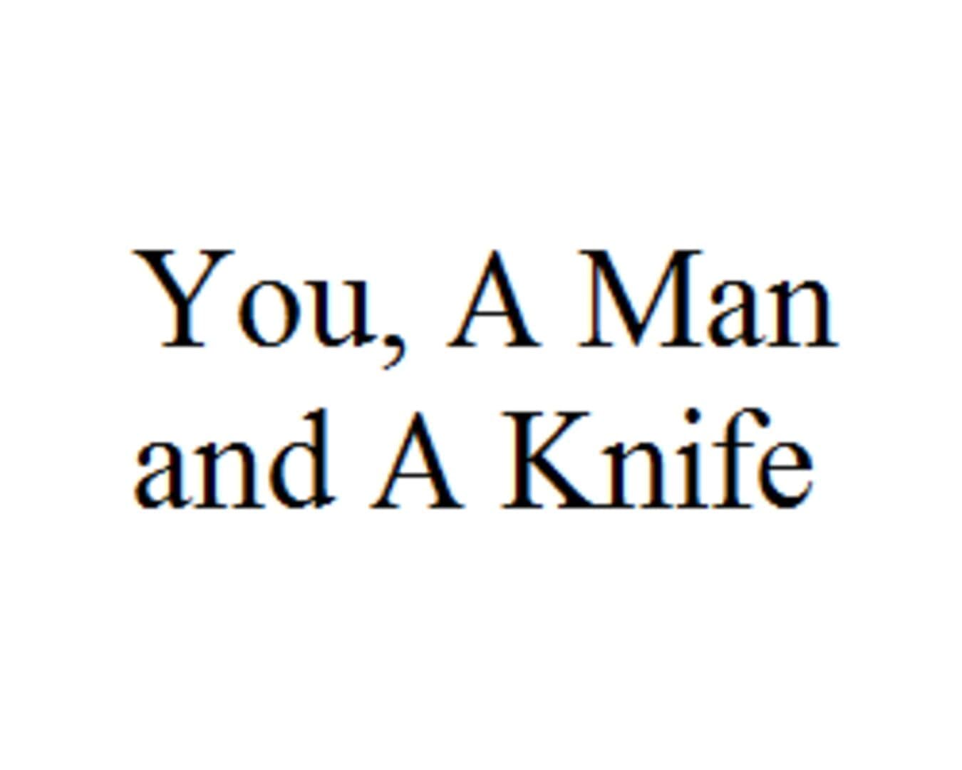 You, A Man, and A Knife cover art