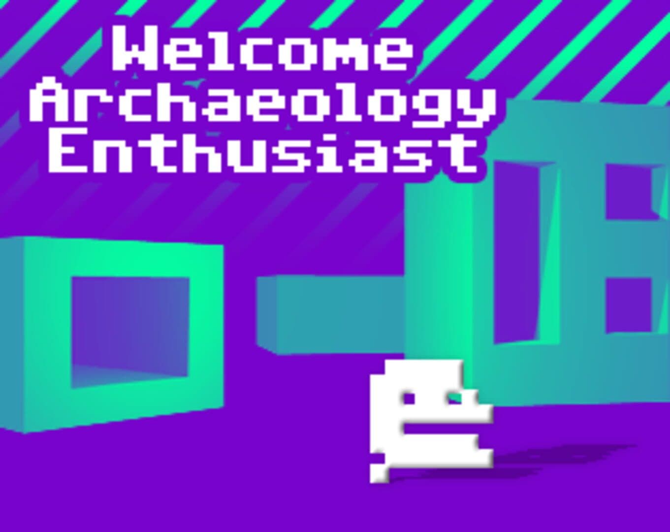 Welcome Archaeology Enthusiast cover art