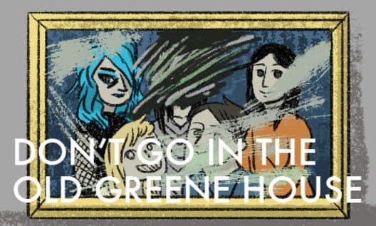 Don't Go in the Old Greene House cover art