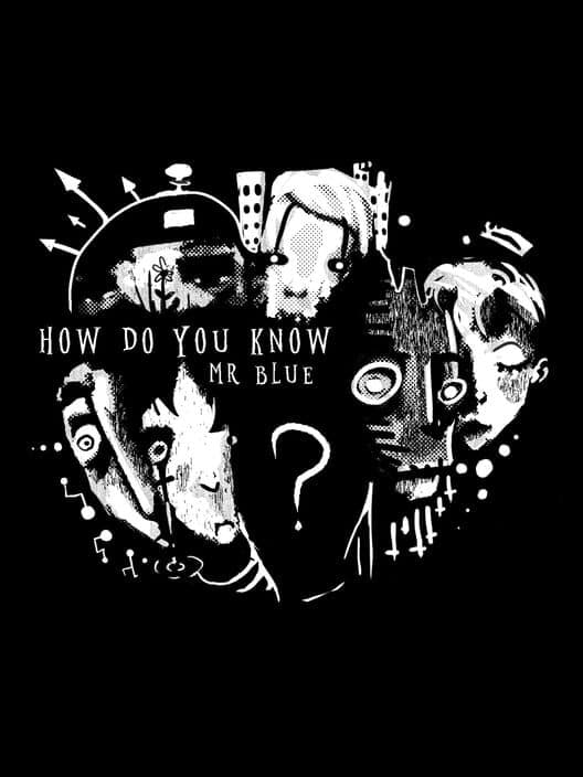How Do You Know Mr. Blue? cover art