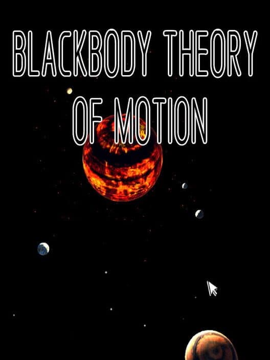 Blackbody Theory of Motion cover art
