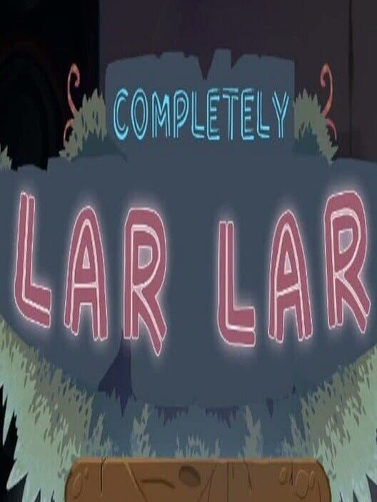 Completely Lar Lar cover art