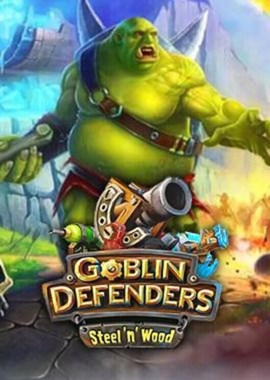 Goblin Defenders: Steel 'n' Wood cover art