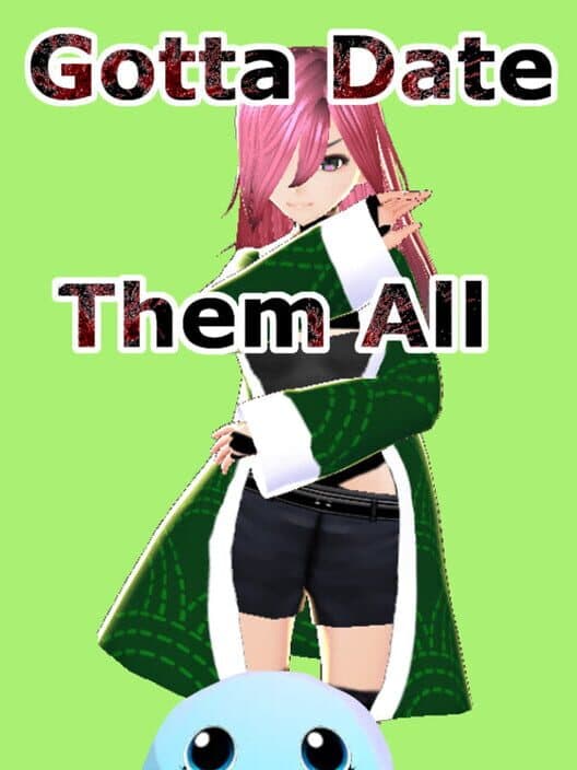 Gotta Date Them All cover art