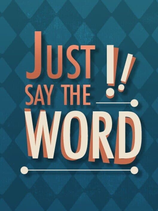Just Say the Word! cover art