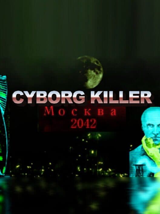 Cyborg Killer Moscow 2042 cover art