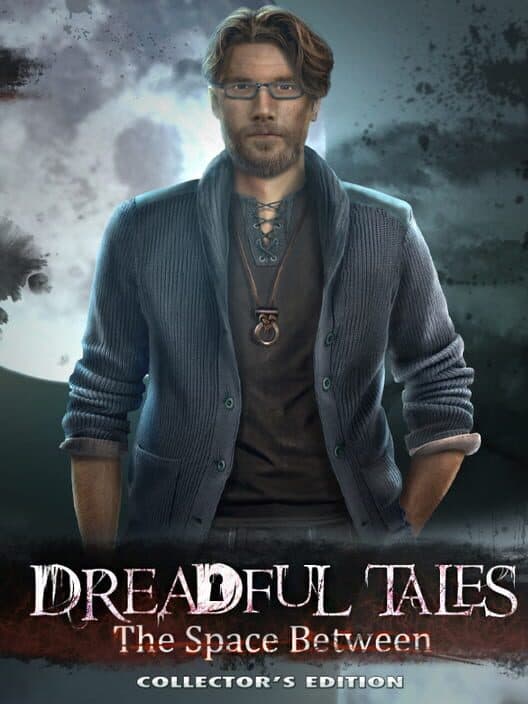 Dreadful Tales: The Space Between - Collector's Edition cover art
