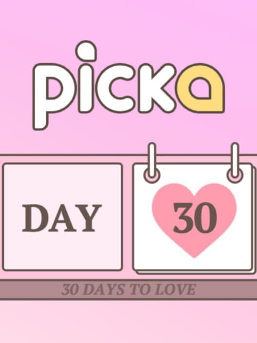 Picka: 30 Days to Love cover art