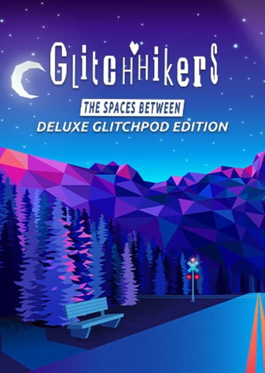 Glitchhikers: The Spaces Between - Deluxe Glitchpod Edition cover art