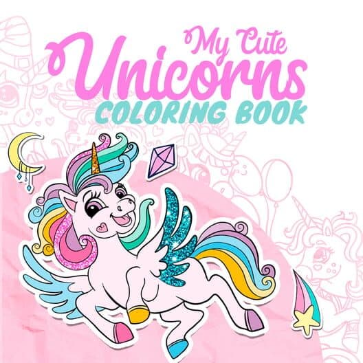 My Cute Unicorns: Coloring Book cover art