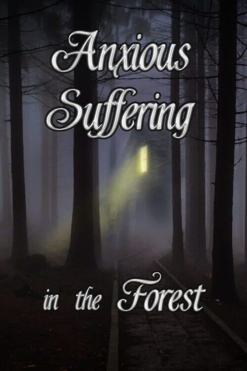 Anxious Suffering in the Forest cover art