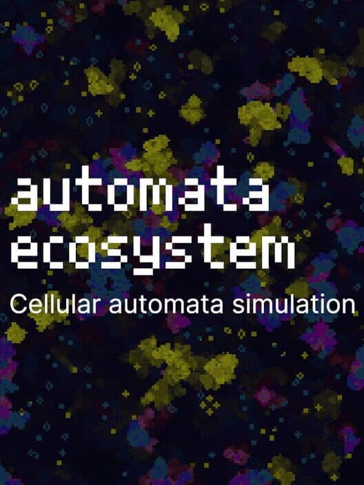 Automata Ecosystem: Cellular Automata Simulation cover art