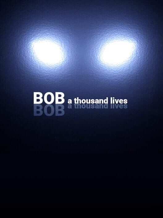 Bob: A thousand lives cover art