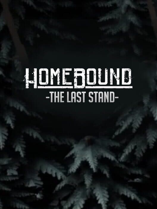 Homebound: The Last Stand cover art