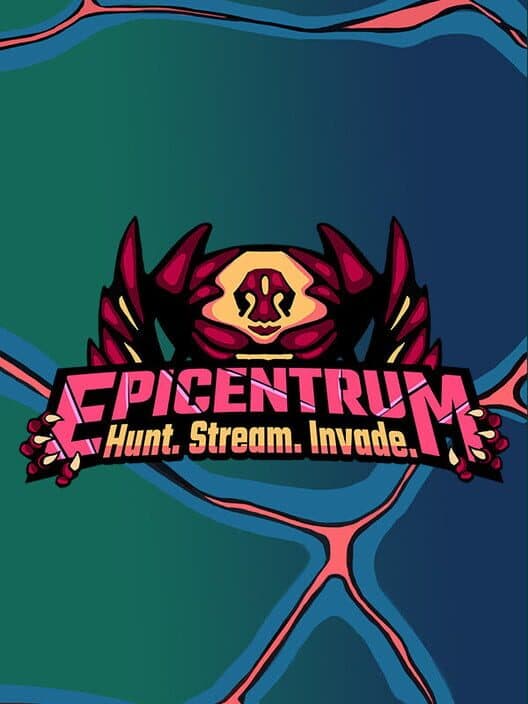 Epicentrum: Hunt. Stream. Invade. cover art