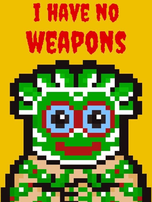 I Have No Weapons cover art