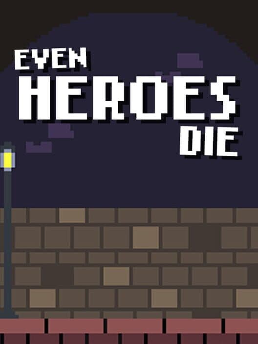 Even Heroes Die cover art