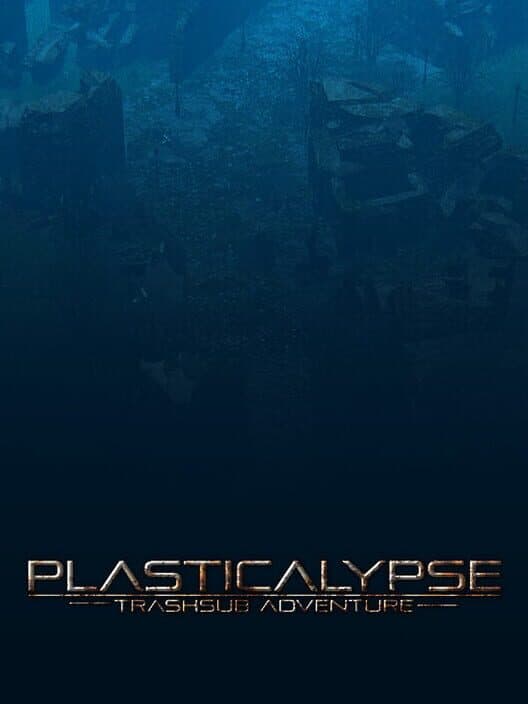 Plasticalypse: Submarine Adventures cover art
