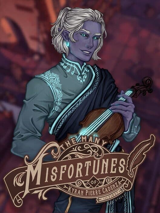 The Many Misfortunes of Kyran Pierre Cadenza the First cover art