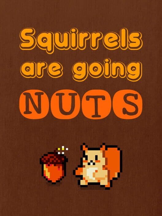 Squirrels are going nuts cover art