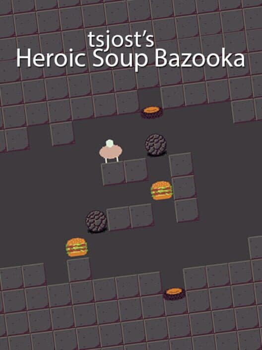 Tsjost's Heroic Soup Bazooka cover art