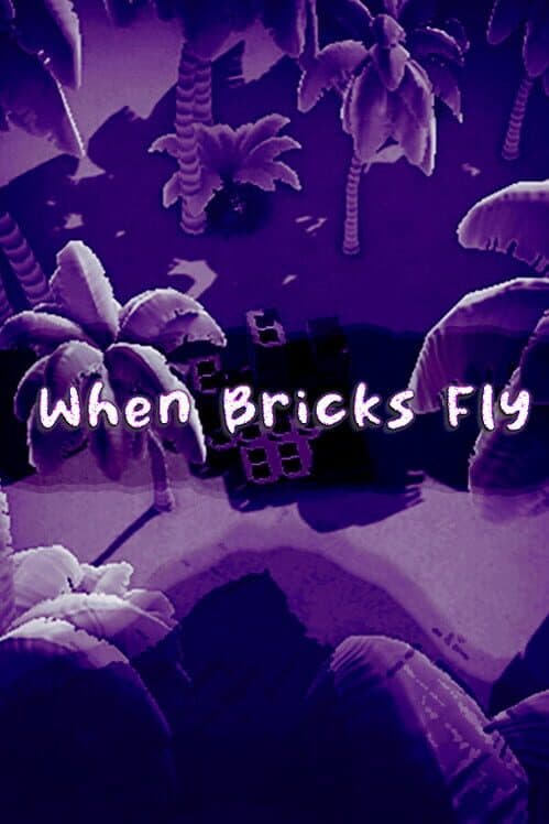When Bricks Fly cover art