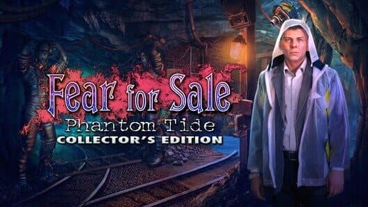 Fear For Sale: Phantom Tide - Collector’s Edition cover art