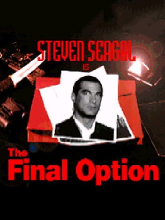 Steven Seagal Is The Final Option cover art