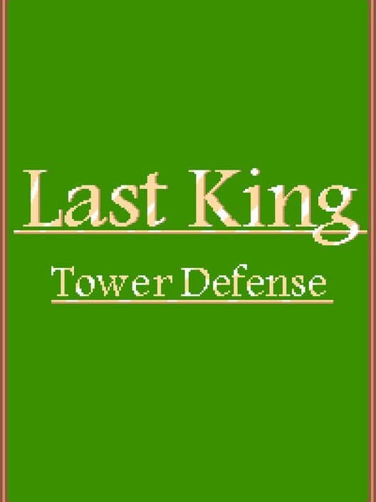 Last King: Tower Defense cover art