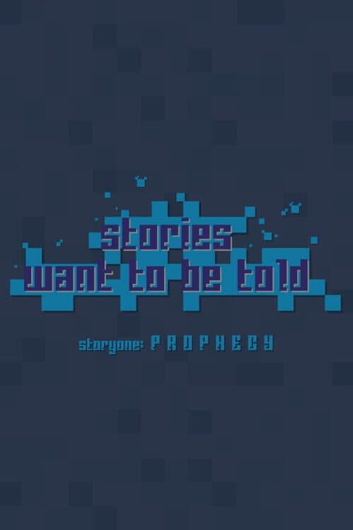 Stories Want to Be Told Storyone: Prophecy cover art