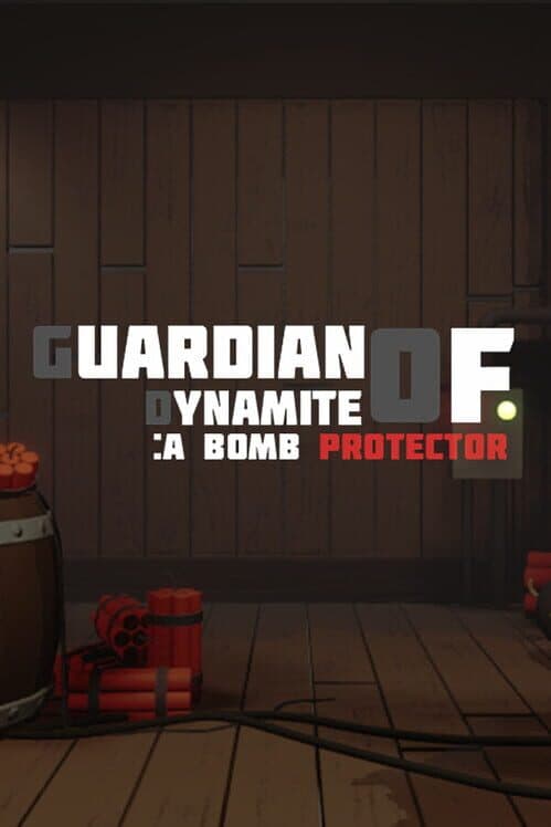 Guardian of Dynamite: A Bomb Protector cover art