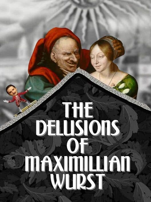 The Delusions of Maximillian Wurst cover art