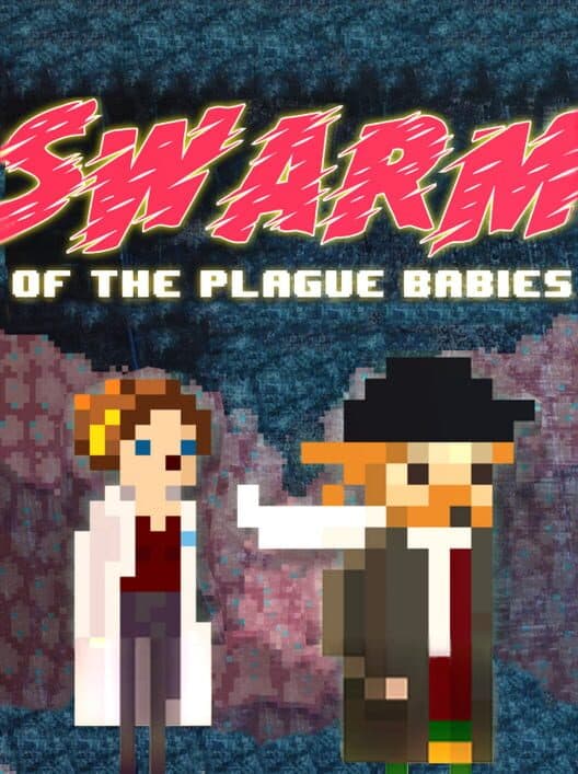 Swarm of the Plague Babies cover art