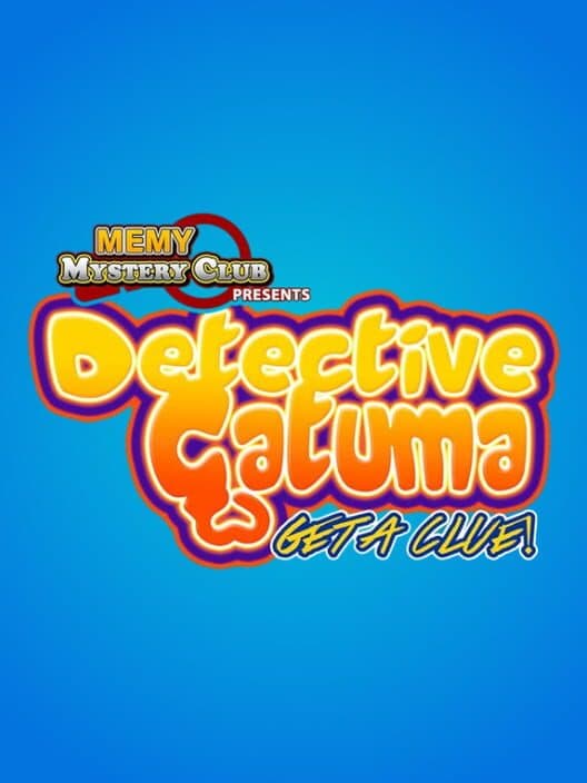 Detective Gatuma: Get a Clue! cover art