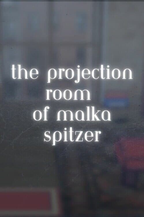 The Projection Room of Malka Spitzer cover art