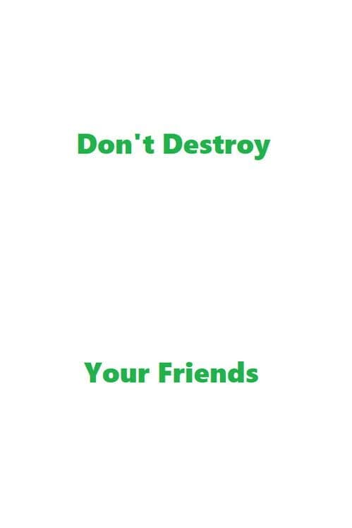 Don't Destroy Your Friends cover art