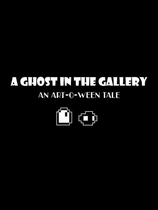 Art-O-Ween: A Ghost in the Gallery cover art