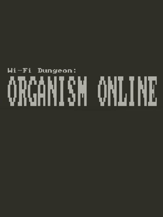 Wi-fi Dungeon: Organism Online cover art